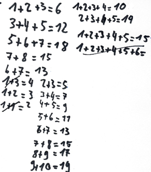 Schülerdokument von Laura: „1 plus 2 plus 3 = 6. 3 plus 4 plus 5 = 12. 5 plus 6 plus 7 = 18. 7 plus 8 = 15. 6 plus 7 = 13. 2 plus 3 = 5. 3 plus 4 = 7. 4 plus 5 = 9. 5 plus 6 = 11. 6 plus 7 = 13. 7 plus 8 = 15. 8 plus 9 = 17. 9 plus 10 = 19. 1 plus 2 plus 3 plus 4 = 10. 2 plus 3 plus 4 plus 5 = 14. 1 plus 2 plus 3 plus 4 plus 5 = 15.“
