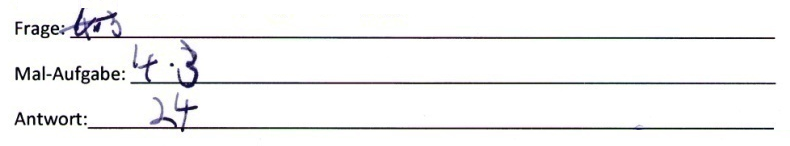 Schülerdokument: Frage: „4 mal 3“. Mal-Aufgabe: „4 mal 3“. Antwort: „24“.