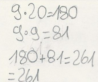 Halbschriftliche Rechnung von Meike: „9 mal 20 = 180. 9 mal 9 = 81. 180 plus 81 = 261.“