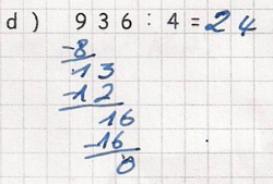 Schülerdokument: Schriftliche Rechnung der Aufgabe „936 geteilt durch 4“. Unter der Aufgabe stellengerecht versetzt: „8“, „13“, „12“, „16“, „16“, „0“. Ergebnis: „24“.