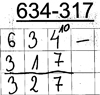 Schülerlösung von Stefanie: Schriftliche Rechnung der Aufgabe „634 minus 317“. „634 minus 317 = 327“. Die Ziffern stehen stellengerecht untereinander. Das Minuszeichen steht rechts neben den Zahlen. Über der 4 steht eine kleine „10“.